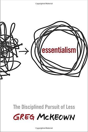 Cover of Essentialism: The Disciplined Pursuit Of Less