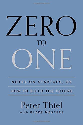 Cover of Zero to One: Notes on Startups, or How to Build the Future