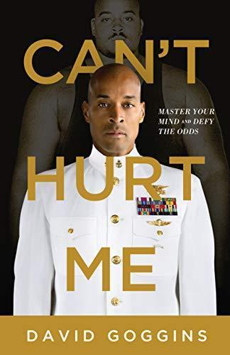 Cover of Can't Hurt Me: Master Your Mind and Defy the Odds