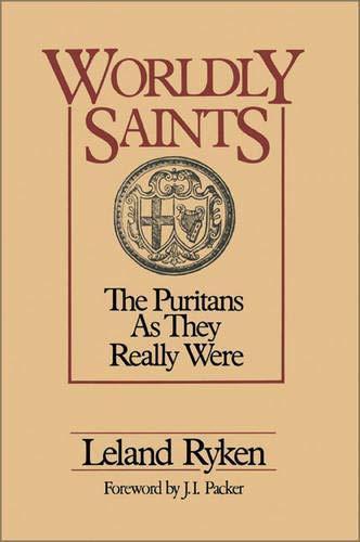 Cover of Worldly Saints: The Puritans as They Really Were