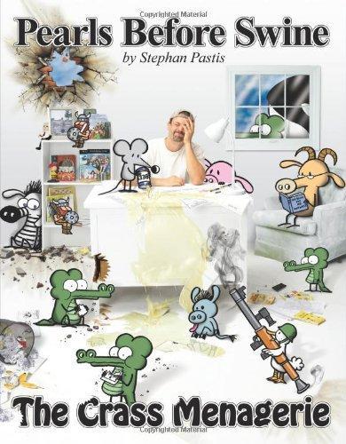 Cover of The Crass Menagerie: A Pearls Before Swine Treasury