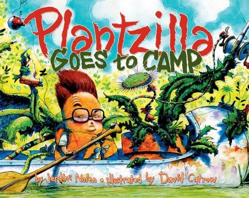 Plantzilla goes to camp