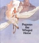 Cover of Pegasus the winged horse
