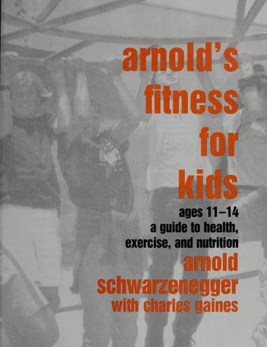 Cover of Arnold's fitness for kids ages 11-14