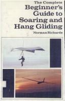 The complete beginner's guide to soaring and hang gliding