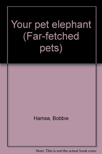Cover of Your pet elephant