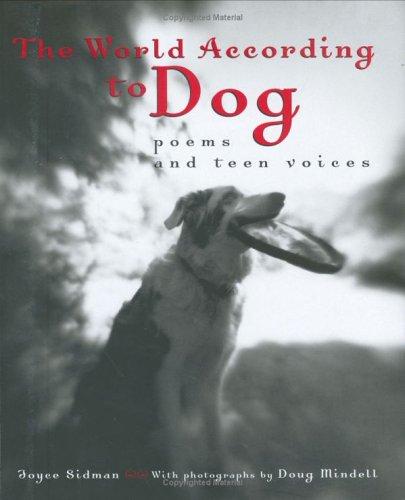 Cover of The world according to dog : poems and teen voices
