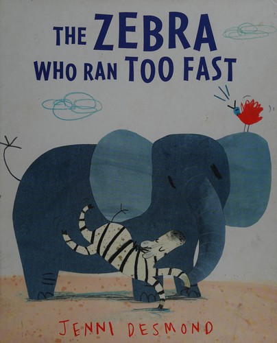 Cover of The Zebra who ran too fast