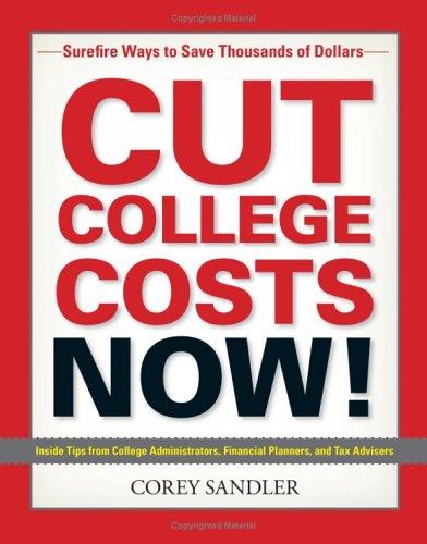 Cover of Cut college costs NOW!