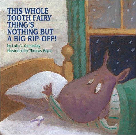 Cover of This whole Tooth Fairy thing's nothing but a big rip-off!