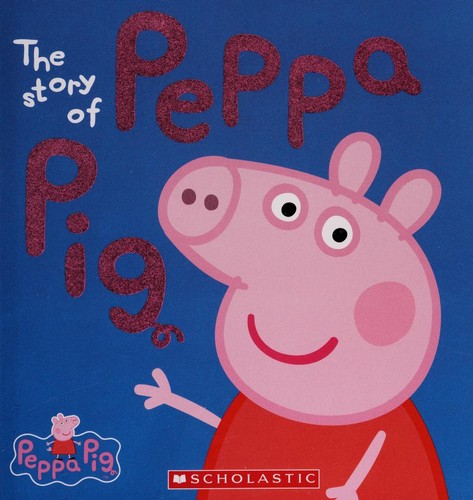 Cover of The story of Peppa Pig