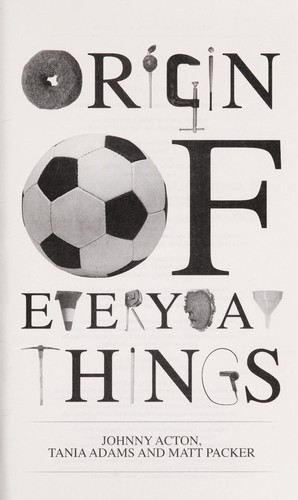 The origin of everyday things