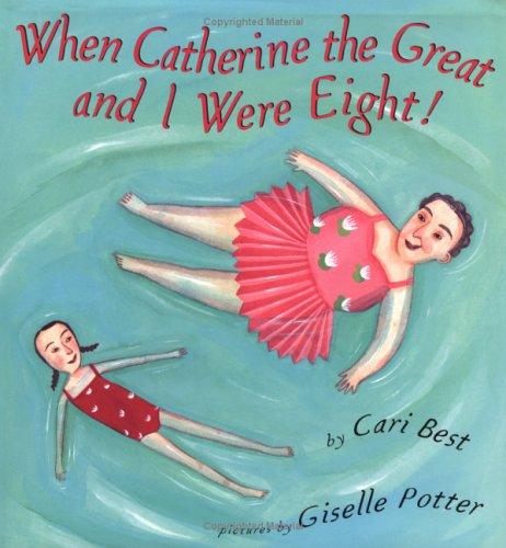 Cover of When Catherine the Great and I were eight!