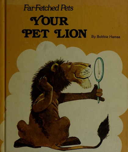 Your pet lion