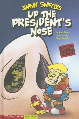 Cover of Jimmy Sniffles Up the President's Nose