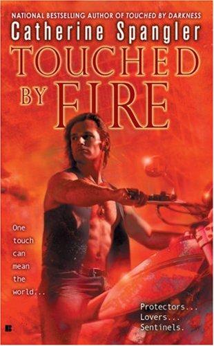 Touched By Fire (The Sentinel Series, Book 2)