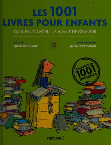 Cover of Les 1001 livres pour enfants qu'il faut avoir lus avant de grandir