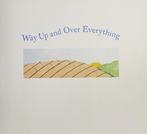 Way up and over everything