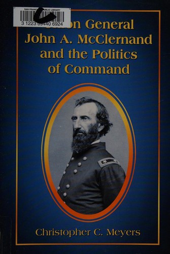 Union general John A. McClernand and the politics of command
