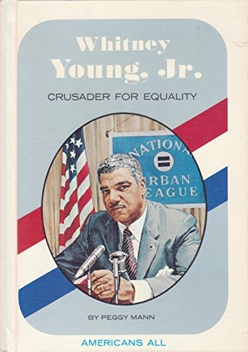 Whitney Young, Jr., crusader for equality