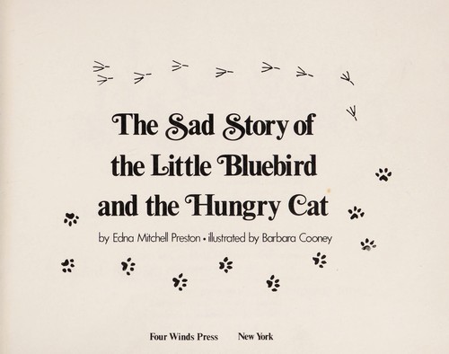 Cover of The sad story of the little bluebird and the hungry cat