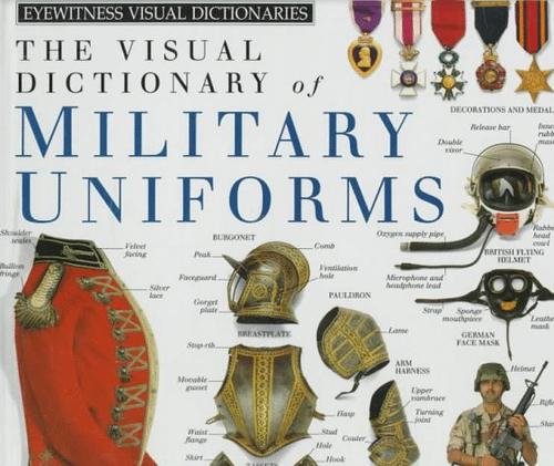 Cover of The Visual dictionary of military uniforms