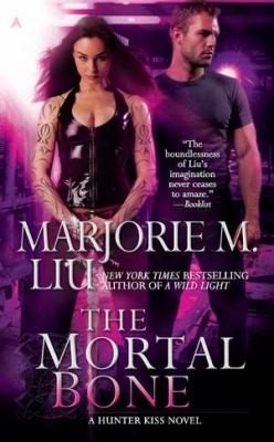 The Mortal Bone (A Hunter Kiss Novel #4)