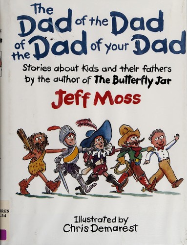 The dad of the dad of the dad of your dad