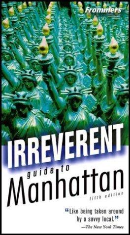 Cover of Frommer's Irreverent Guide to Manhattan (Irreverent Guides)