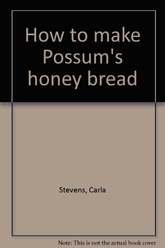 Cover of How to make Possum's honey bread