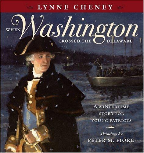 When Washington Crossed the Delaware: When Washington Crossed the Delaware