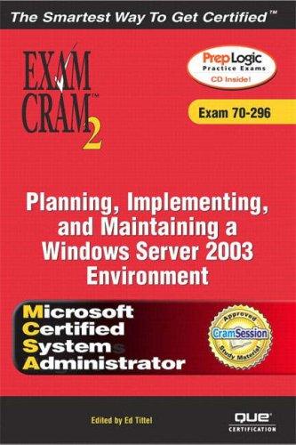 Cover of MCSA/MCSE Planning, Implementing, and Maintaining a Microsoft Windows Server 2003 Environment Exam Cram 2 (Exam Cram 70-296)