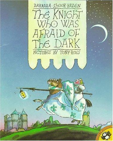 The Knight Who Was Afraid of the Dark