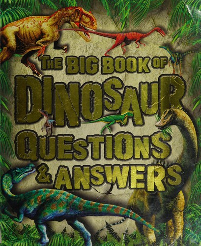 Cover of The big book of dinosaur questions & answers