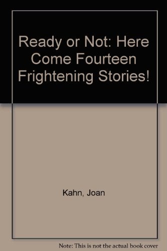 Ready or not, here come fourteen frightening stories!