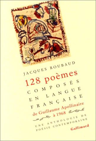 Cent vingt-huit poemes composes en langue francaise de Guillaume Apollinaire a 1968