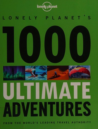 Cover of Lonely Planet's 1000 ultimate adventures
