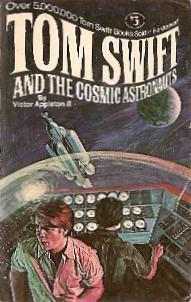 Tom Swift and the Cosmic Astronauts