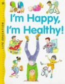 I'm happy, I'm healthy