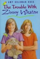 Cover of The trouble with Zinny Weston