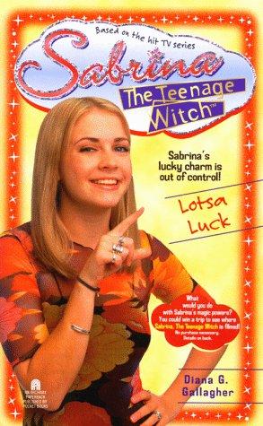 Cover of Lotsa Luck (Sabrina the Teenage Witch #10)