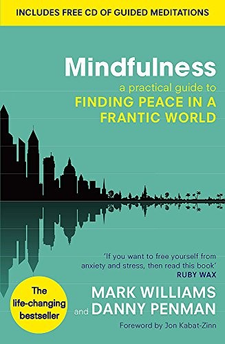 Mindfulness: A Practical Guide to Finding Peace in a Frantic World [With CD (Audio)]