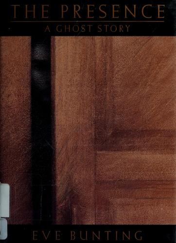 Cover of The Presence: A Ghost Story