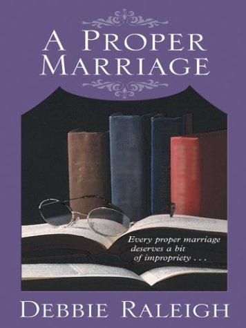 A Proper Marriage
