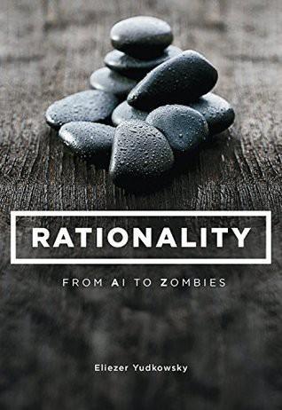 Book cover for Rationality: From AI to Zombies