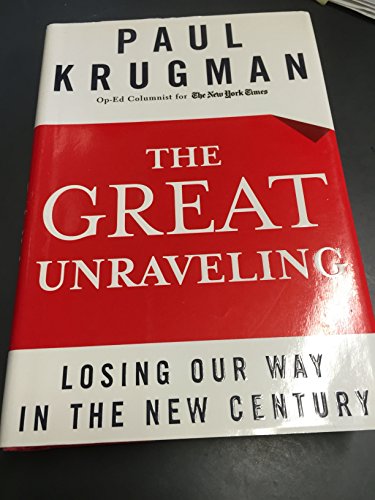 Cover of The Great Unraveling: Losing Our Way in the New Century