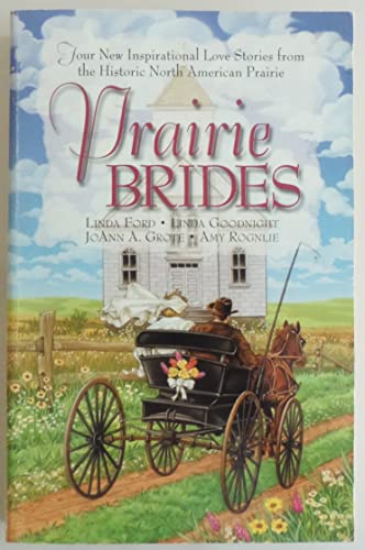 Cover of Prairie Brides: The Bride's Song/The Barefoot Bride/A Homesteader, A Bride and a Baby/A Vow Unbroken