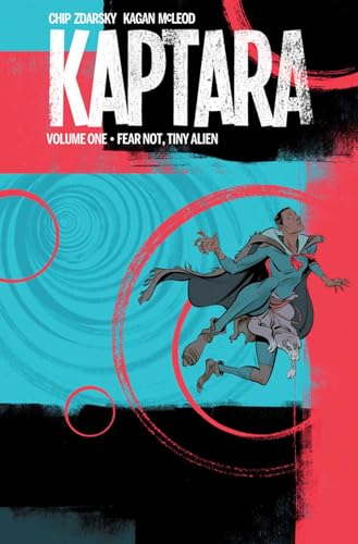 Kaptara, Vol. 1: Fear Not, Tiny Alien