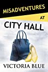Cover of Misadventures at City Hall