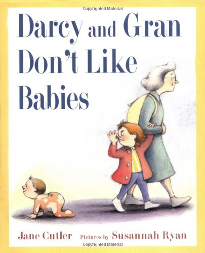 Cover of Darcy and Gran Don't Like Babies